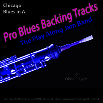 Oboe Chicago Blues in A Pro Blues Backing Tracks