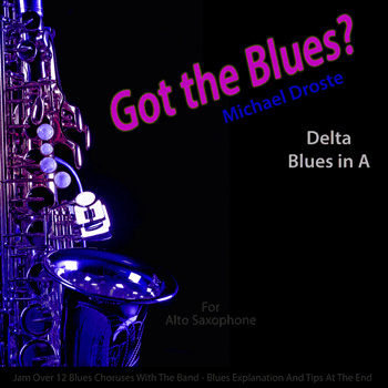 Alto Saxophone Laid Back Delta Blues in A Got The Blues