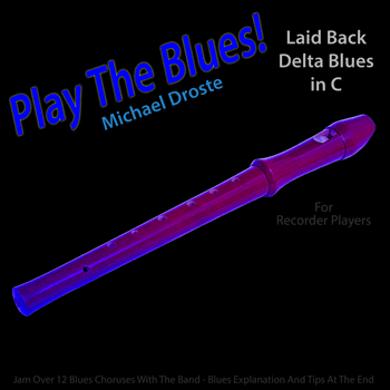 Recorder Laid Back Delta Blues in C Play The Blues