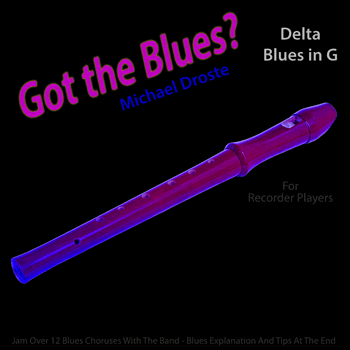 Recorder Laid Back Delta Blues in G Got The Blues