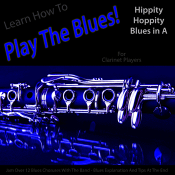 Clarinet Hippity Hoppity Blues in A Play The Blues