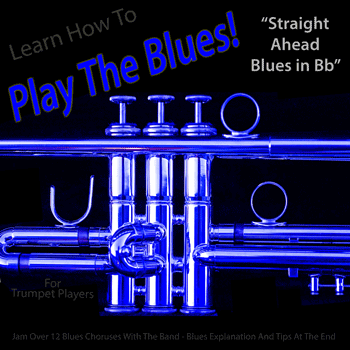 Trumpet Straight Ahead Blues in Bb Play The Blues