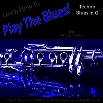 Clarinet Techno Blues in G Play The Blues